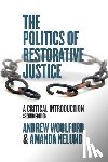 Woolford, Andrew, Nelund, Amanda - The Politics of Restorative Justice