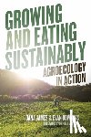 Bowness, Evan, James, Dana - Growing and Eating Sustainably