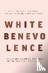 - White Benevolence