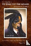 Paul, Daniel N.? - We Were Not The Savages, First Nations History