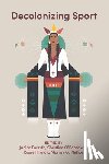  - Decolonizing Sport
