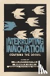  - Interrupting Innovation