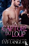 Langlais, Eve - La Capture du Loup
