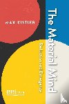 Kistler, Max - The Material Mind