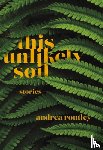 Routley, Andrea - This Unlikely Soil