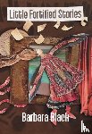 Black, Barbara - Little Fortified Stories