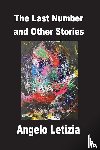 Letizia, Angelo - The Last Number and Other Stories