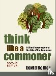 Bollier, David - Think Like a Commoner, Second Edition