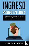 Ramirez, Joseph - Ingresos Pasivos En Linea