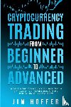 Hoffer, Jim - Cryptocurrency Trading from Beginner to Advanced