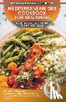 Murphy, Abigail - Mediterranean Diet Cookbook For Beginners