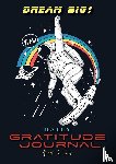 Blank Classic - Dream Big! Daily Gratitude Journal for Kids (A5 - 5.8 x 8.3 inch)