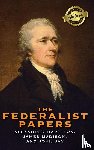 Hamilton, Alexander, Madison, James, Jay, John - The Federalist Papers (Deluxe Library Edition) (Annotated)