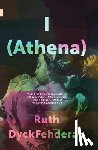 DyckFehderau, Ruth - I (Athena)
