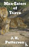 J H Patterson - The Man-Eaters of Tsavo