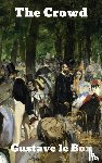 Gustave Le Bon - The Crowd