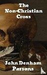 Parsons, John Denham - The Non-Christian Cross