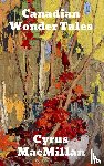 MacMillan, Cyrus - Canadian Wonder Tales