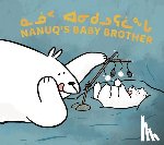 Sammurtok, Nadia, Rupke, Rachel - Nanuq's Baby Brother