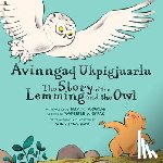 Arnakak, Jaypeetee - The Story of the Lemming and the Owl