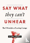 Webster, Tamsen - Say What They Can't Unhear