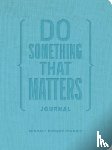 Stanier, Michael Bungay - Do Something That Matters Journal