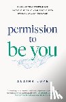 Love, Alaina - Permission to Be You