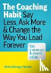 Stanier, Michael Bungay - The Coaching Habit