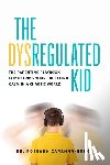 Capanna-Hodge, Dr. Roseann - The Dysregulated Kid