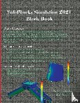 Verma, Gaurav, Weber, Matt - SolidWorks Simulation 2021 Black Book