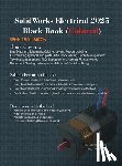 Verma, Gaurav, Weber, Matt - SolidWorks Electrical 2025 Black Book