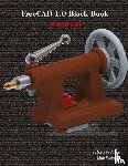Verma, Gaurav, Weber, Matt - FreeCAD 1.0 Black Book