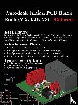 Verma, Gaurav, Weber, Matt - Autodesk Fusion PCB Black Book (2.0.21528)