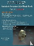 Verma, Gaurav, Weber, Matt - Autodesk Inventor 2026 Black Book Part II