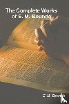 Bounds, Edward M - The Complete Works of E. M. Bounds
