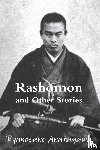 Akutagawa, Ryunosuke - Rashomon and Other Stories