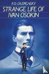 Ouspensky, P D - Strange Life of Ivan Osokin