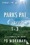 Workman, P D - Parks Pat Mysteries 1-3