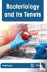 Saxena, Rishi - Bacteriology and Its Tenets