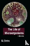Saxena, Rishi - The Life of Microorganisms