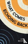 Mckay, Leo - What Comes Echoing Back