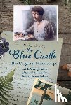 Montgomery, Lucy - The Blue Castle: The Original Manuscript