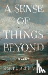 Belliveau, Renée - A Sense of Things Beyond