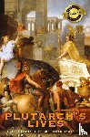 Plutarch - Plutarch's Lives, The Complete 48 Biographies (Deluxe Library Edition)