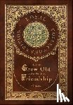 Cicero, Marcus Tullius - How to Grow Old and a Guide to Friendship (Royal Collector's Edition) (Case Laminate Hardcover with Jacket)