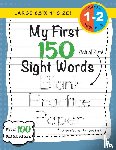 Dick, Lauren - My First 150 Sight Words Blank Practice Paper (Large 8.5"x11" Size!)