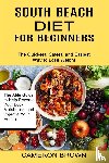 Brown, Cameron - South Beach Diet for Beginners
