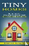 Turner, Robert - Tiny Homes