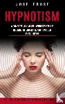 Frost, Jose - Hypnotism