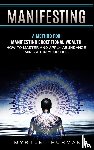 Thurman, Myrtle - Manifesting